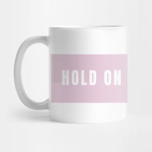 Hold On I See a Dog - Dog Quotes Mug